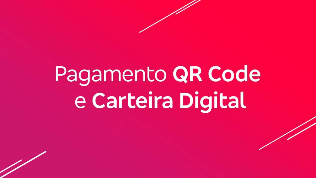 Pagamento QR Code e Carteira Digital