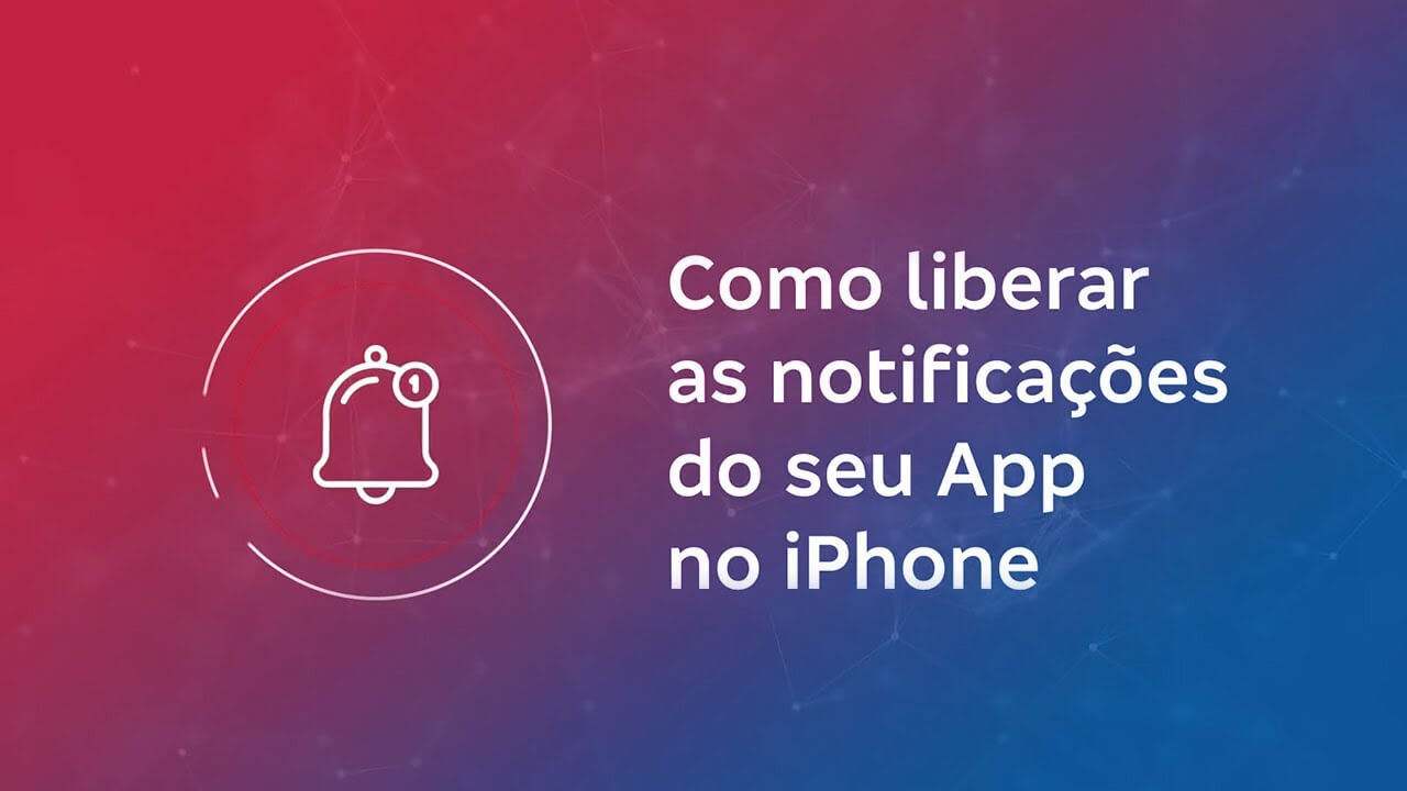 Como liberar as notificações do seu App no iPhone