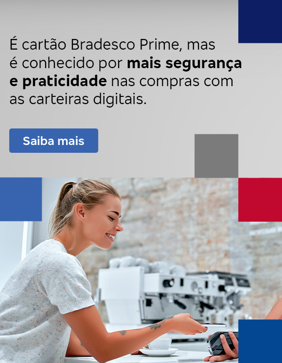 #BradescoAcessivel #ParaTodoMundoVer:Texto: É cartão Bradesco Prime, mas é conhecido por mais segurança e praticidade nas compras com as carteiras digitais. Botão: Saiba mais. Imagem: A imagem é dividida em duas partes. À esquerda, o fundo é cinza com blocos azuis nas laterais. Deste lado está também o texto. À direita, tem a foto de um atendente segurando uma maquininha de pagamento, enquanto a mulher, que está do outro lado do balcão, realiza o pagamento com o celular. Há blocos vermelho e cinza nas laterais.
            