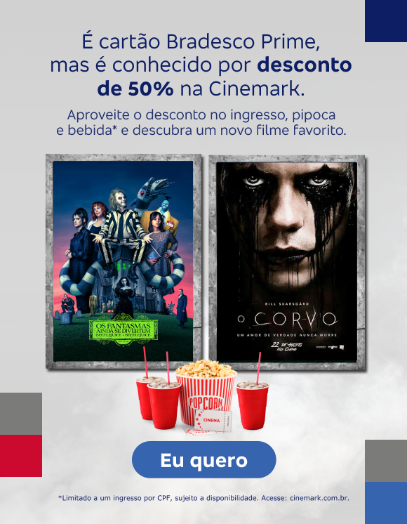 #BradescoAcessivel #ParaTodoMundoVer:Texto: É cartão Bradesco, mas é conhecido por desconto de 50% na Cinemark. Aproveite o desconto no ingresso, pipoca e bebida* e descubra um novo filme favorito. Botão: Eu quero. Texto legal: *Limitado a um ingresso por CPF, sujeito a disponibilidade. Acesse: cinemark.com.br.Descrição da imagem: A parte esquerda da imagem tem o texto promocional, botão e texto legal, nesta ordem, sobre um fundo cinza com grafismos em azul, cinza-escuro e vermelho. Ao lado do botão, há um balde de pipoca e 3 copos de refrigerante. À direita, 2 pôsteres, um do filme Os Fantasmas Se Divertem e o outro de O Corvo.
            